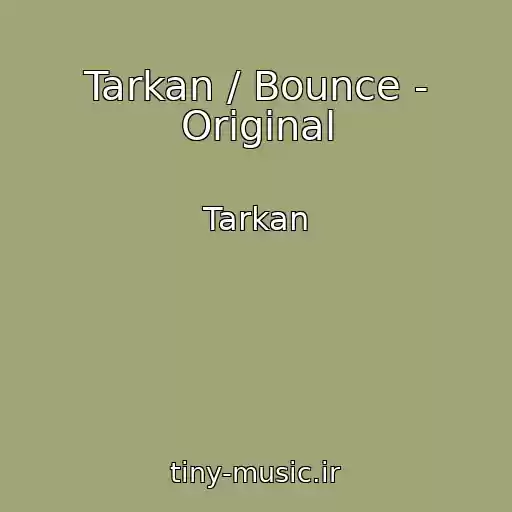 کاور آهنگ Tarkan / Bounce - Original از Tarkan