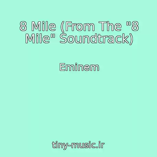 کاور آهنگ 8 Mile (From The "8 Mile" Soundtrack) از Eminem