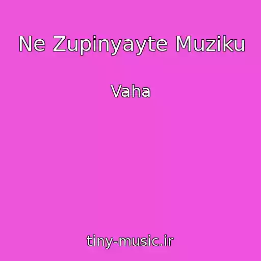 کاور آهنگ Ne Zupinyayte Muziku از Vaha