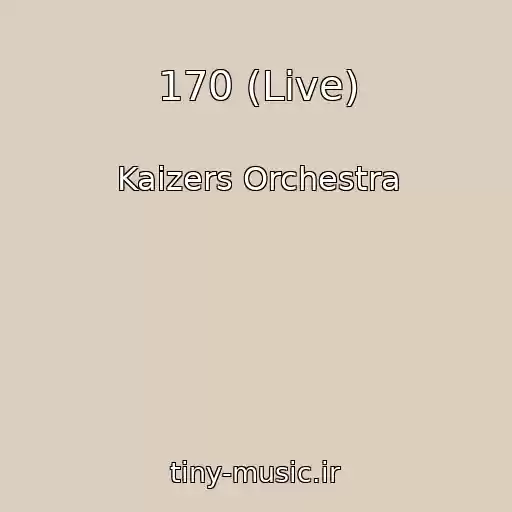 کاور آهنگ 170 (Live) از Kaizers Orchestra