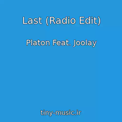 کاور آهنگ Last (Radio Edit) از Platon Feat. Joolay