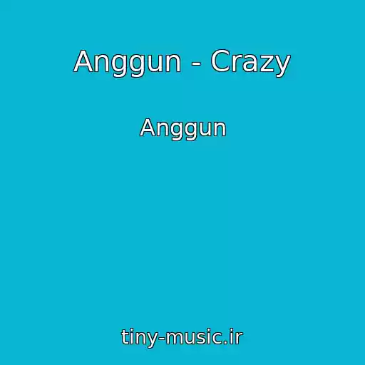 کاور آهنگ Anggun - Crazy از Anggun