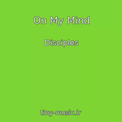 کاور آهنگ On My Mind از Disciples