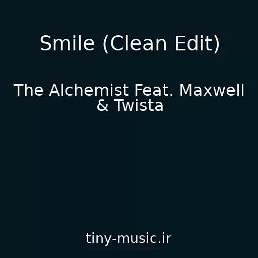 کاور آهنگ Smile (Clean Edit) از The Alchemist Feat. Maxwell & Twista