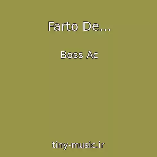 کاور آهنگ Farto De... از Boss Ac