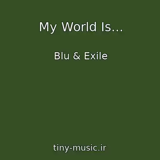 کاور آهنگ My World Is... از Blu & Exile