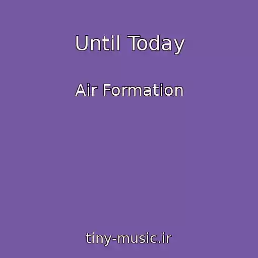 کاور آهنگ Until Today از Air Formation