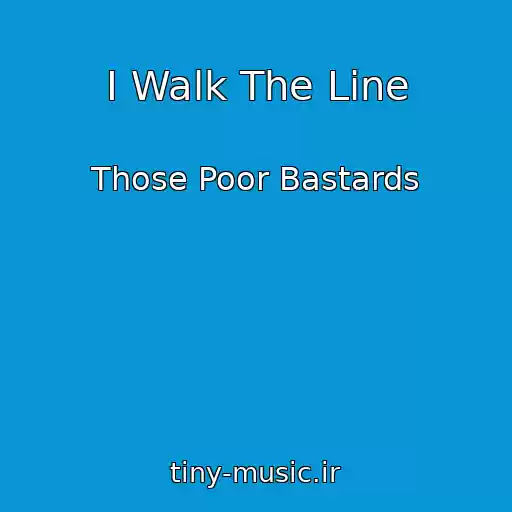 کاور آهنگ I Walk The Line از Those Poor Bastards