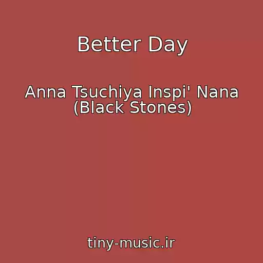 کاور آهنگ Better Day از Anna Tsuchiya Inspi' Nana (Black Stones)
