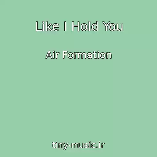 کاور آهنگ Like I Hold You از Air Formation