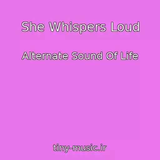 کاور آهنگ She Whispers Loud از Alternate Sound Of Life