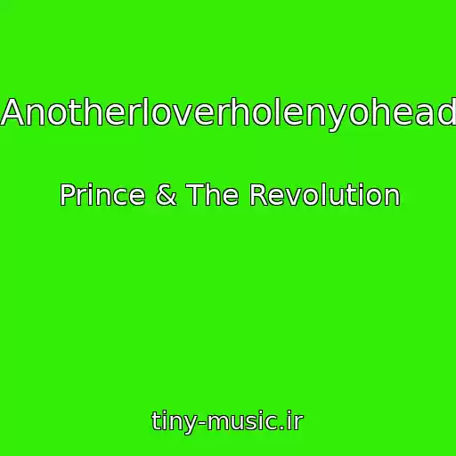کاور آهنگ Anotherloverholenyohead از Prince & The Revolution