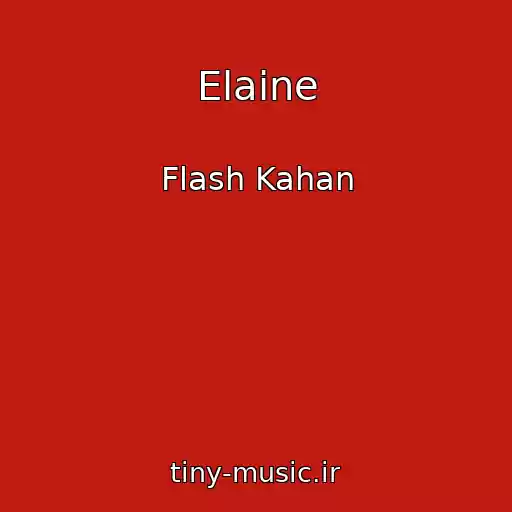 کاور آهنگ Elaine از Flash Kahan