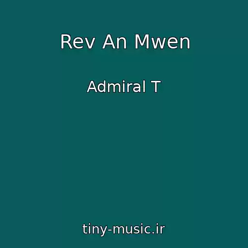کاور آهنگ Rev An Mwen از Admiral T