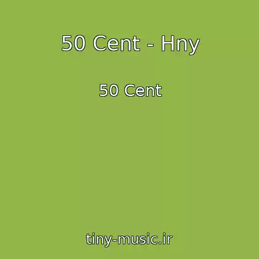 کاور آهنگ 50 Cent - Hny از 50 Cent