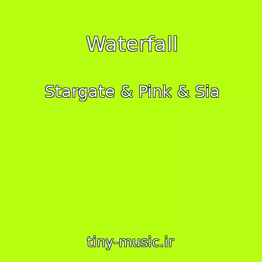 کاور آهنگ Waterfall از Stargate & Pink & Sia