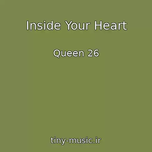 کاور آهنگ Inside Your Heart از Queen 26