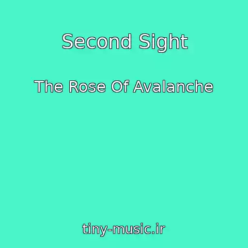کاور آهنگ Second Sight از The Rose Of Avalanche