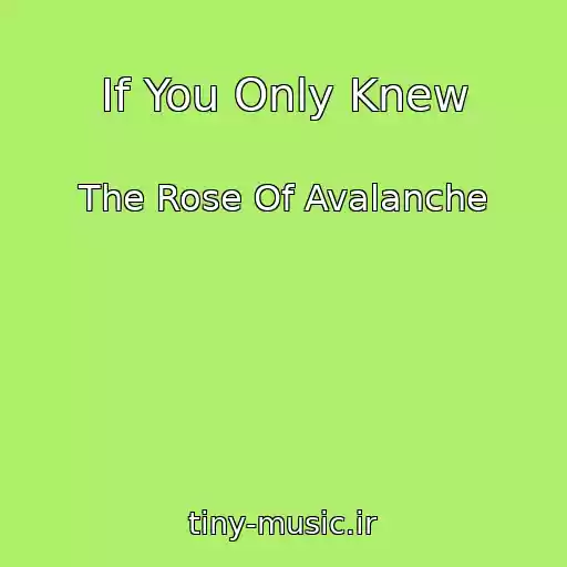 کاور آهنگ If You Only Knew از The Rose Of Avalanche