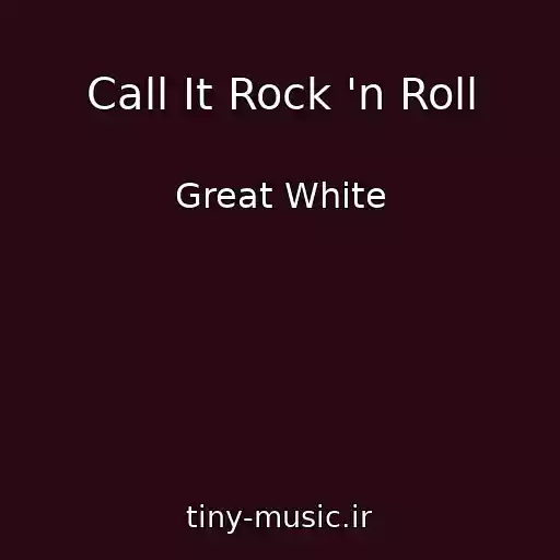 کاور آهنگ Call It Rock 'n Roll از Great White