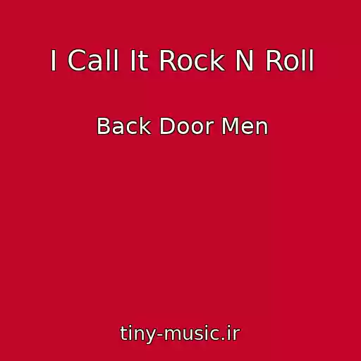 کاور آهنگ I Call It Rock N Roll از Back Door Men