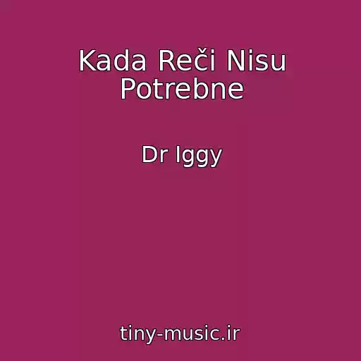 کاور آهنگ Kada Reči Nisu Potrebne از Dr Iggy