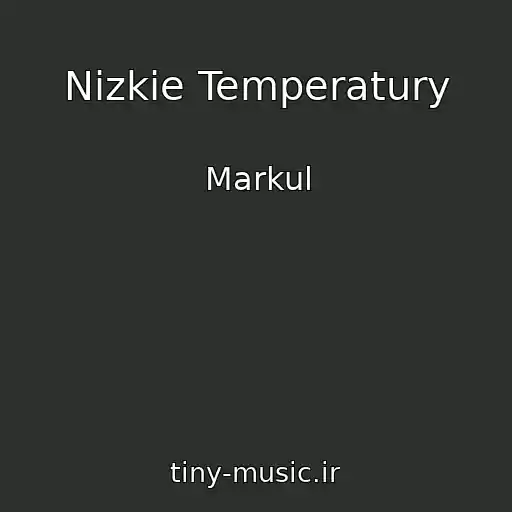کاور آهنگ Nizkie Temperatury از Markul