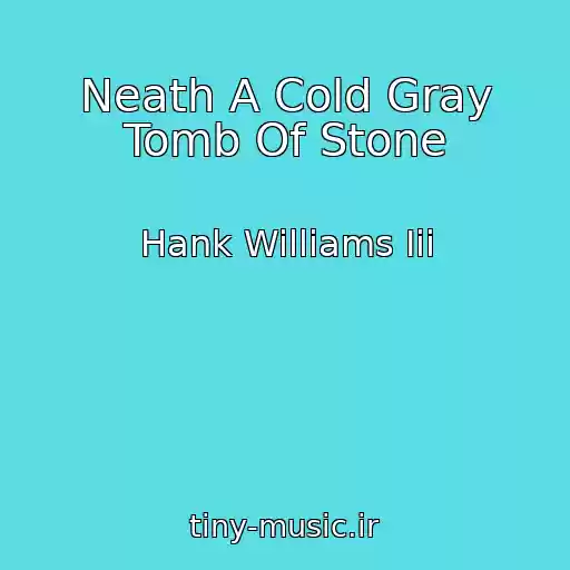 کاور آهنگ Neath A Cold Gray Tomb Of Stone از Hank Williams Iii