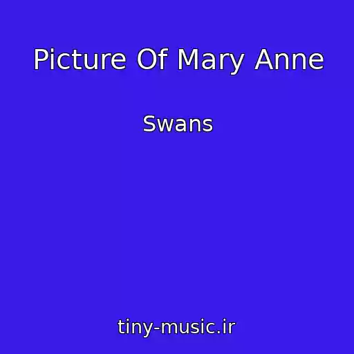 کاور آهنگ Picture Of Mary Anne از Swans