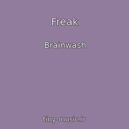 کاور آهنگ Freak از Brainwash