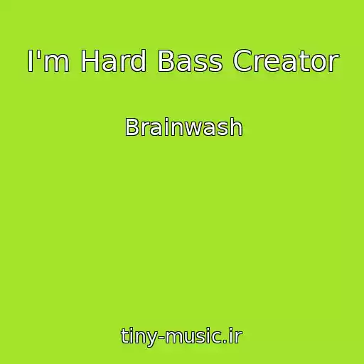 کاور آهنگ I'm Hard Bass Creator از Brainwash