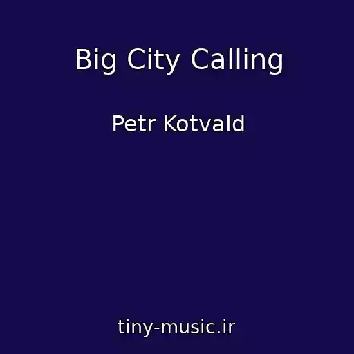 کاور آهنگ Big City Calling از Petr Kotvald