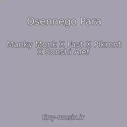 کاور آهنگ Osennego Para از Manky Monk X Fast X Plkmnt X Sonshi Alef