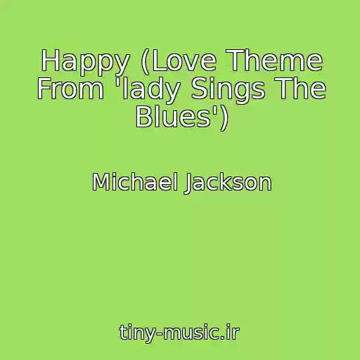 کاور آهنگ Happy (Love Theme From 'lady Sings The Blues') از Michael Jackson