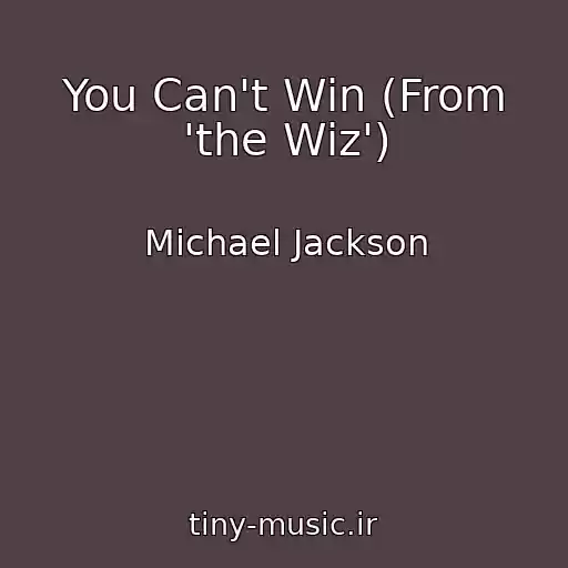 کاور آهنگ You Can't Win (From 'the Wiz') از Michael Jackson