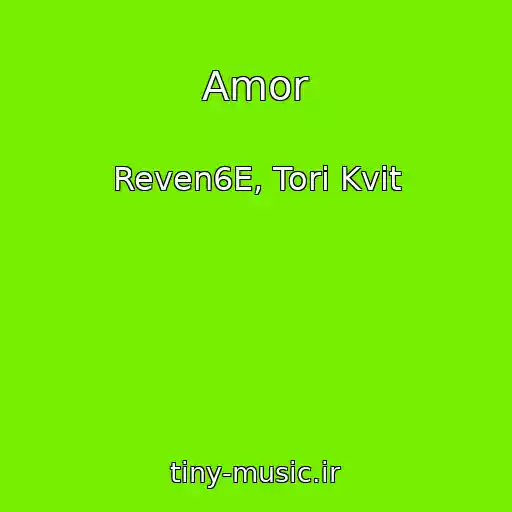 کاور آهنگ Amor از Reven6E, Tori Kvit