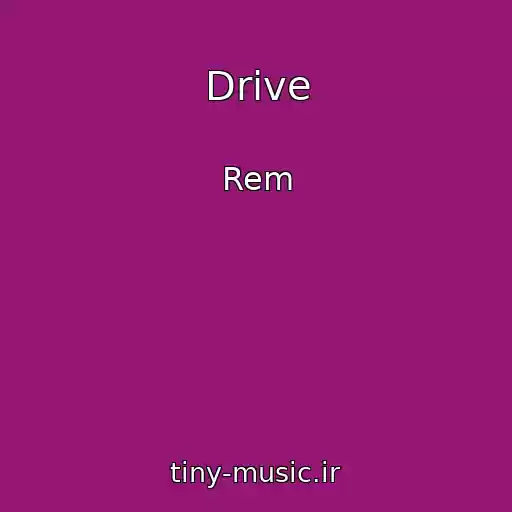 کاور آهنگ Drive از Rem
