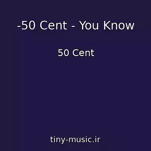 کاور آهنگ -50 Cent - You Know از 50 Cent