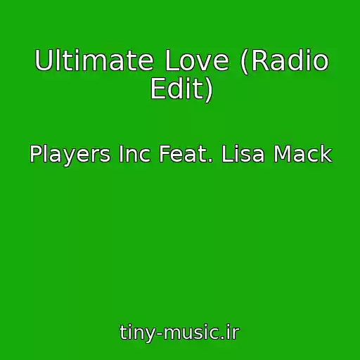 کاور آهنگ Ultimate Love (Radio Edit) از Players Inc Feat. Lisa Mack