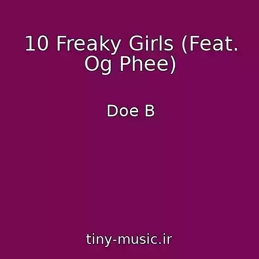 کاور آهنگ 10 Freaky Girls (Feat. Og Phee) از Doe B