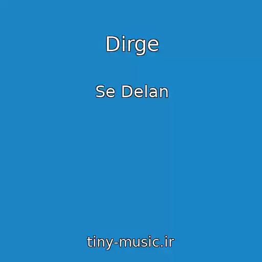 کاور آهنگ Dirge از Se Delan