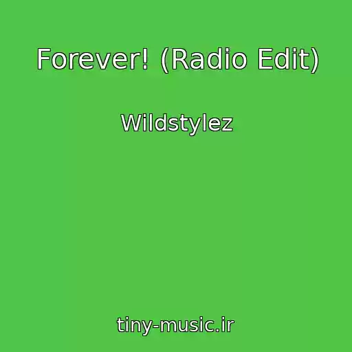 کاور آهنگ Forever! (Radio Edit) از Wildstylez