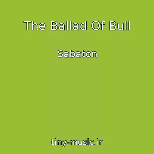 کاور آهنگ The Ballad Of Bull از Sabaton