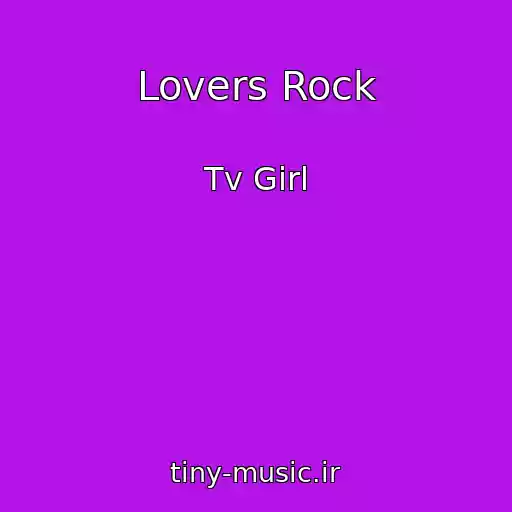 کاور آهنگ Lovers Rock از Tv Girl