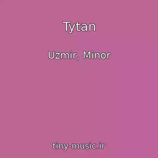 کاور آهنگ Tytan از Uzmir, Minor