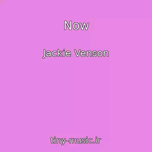 کاور آهنگ Now از Jackie Venson