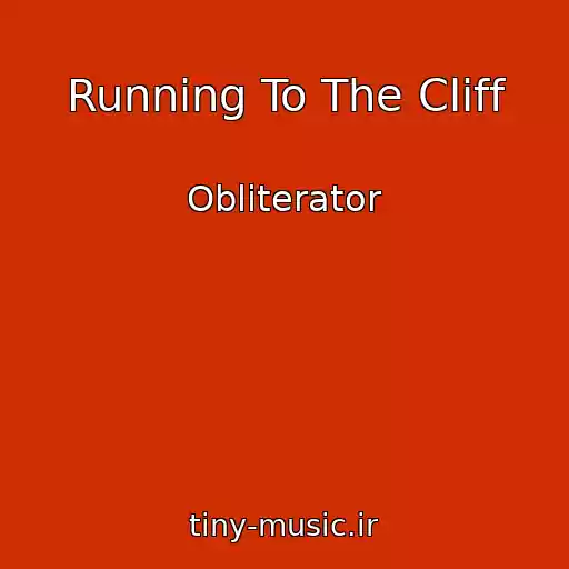 کاور آهنگ Running To The Cliff از Obliterator
