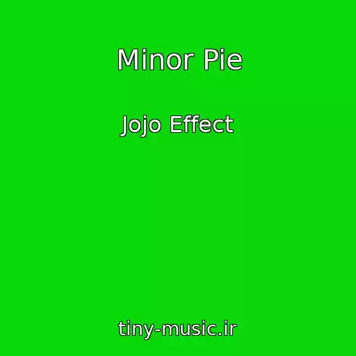 کاور آهنگ Minor Pie از Jojo Effect