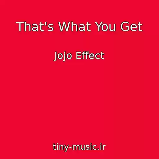 کاور آهنگ That's What You Get از Jojo Effect