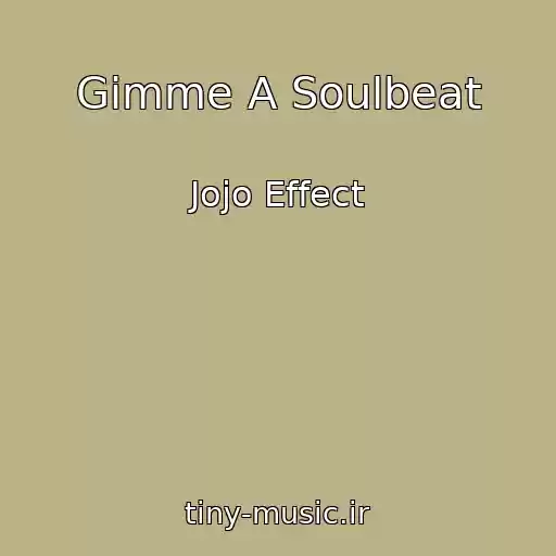 کاور آهنگ Gimme A Soulbeat از Jojo Effect